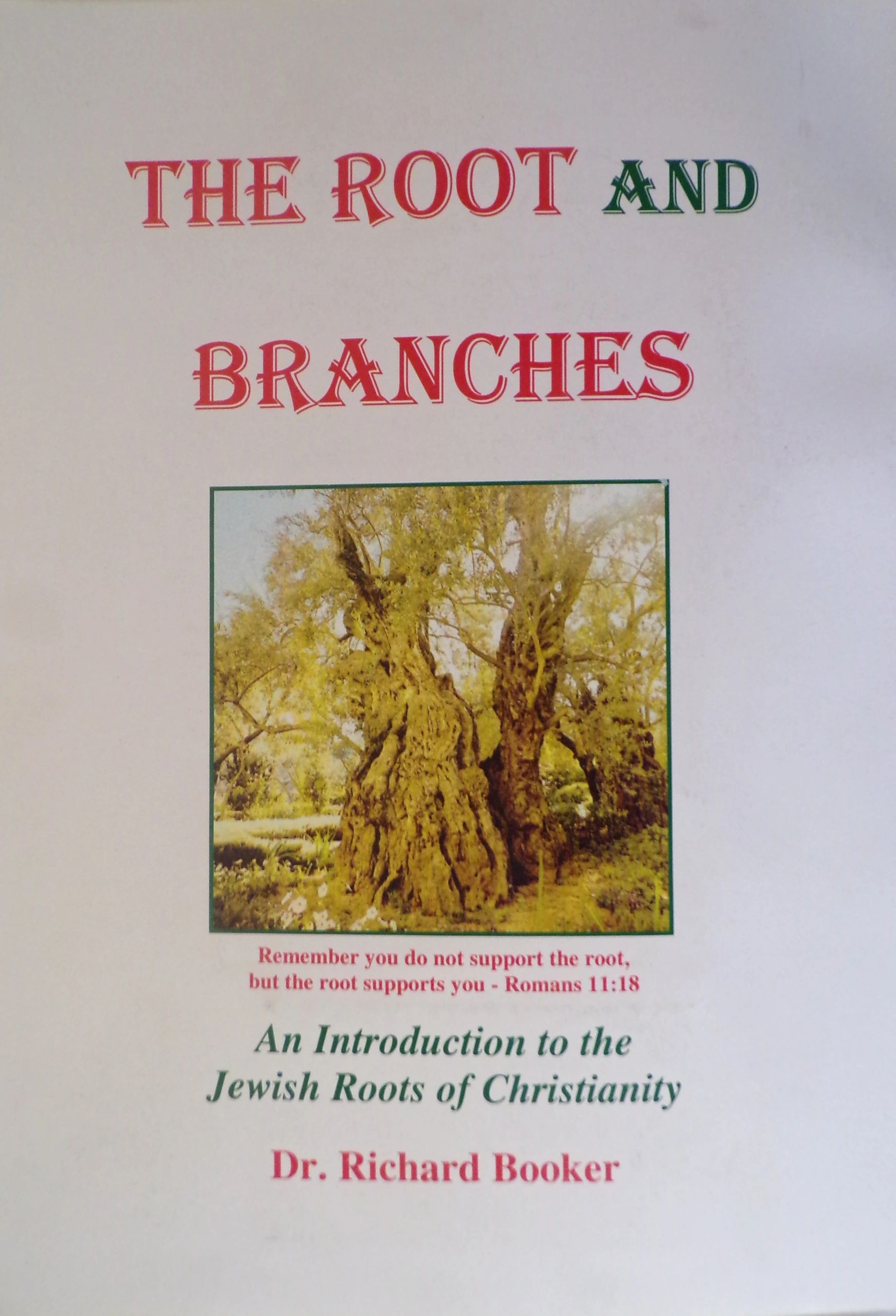 The Root and Branches by Dr. Richard Booker